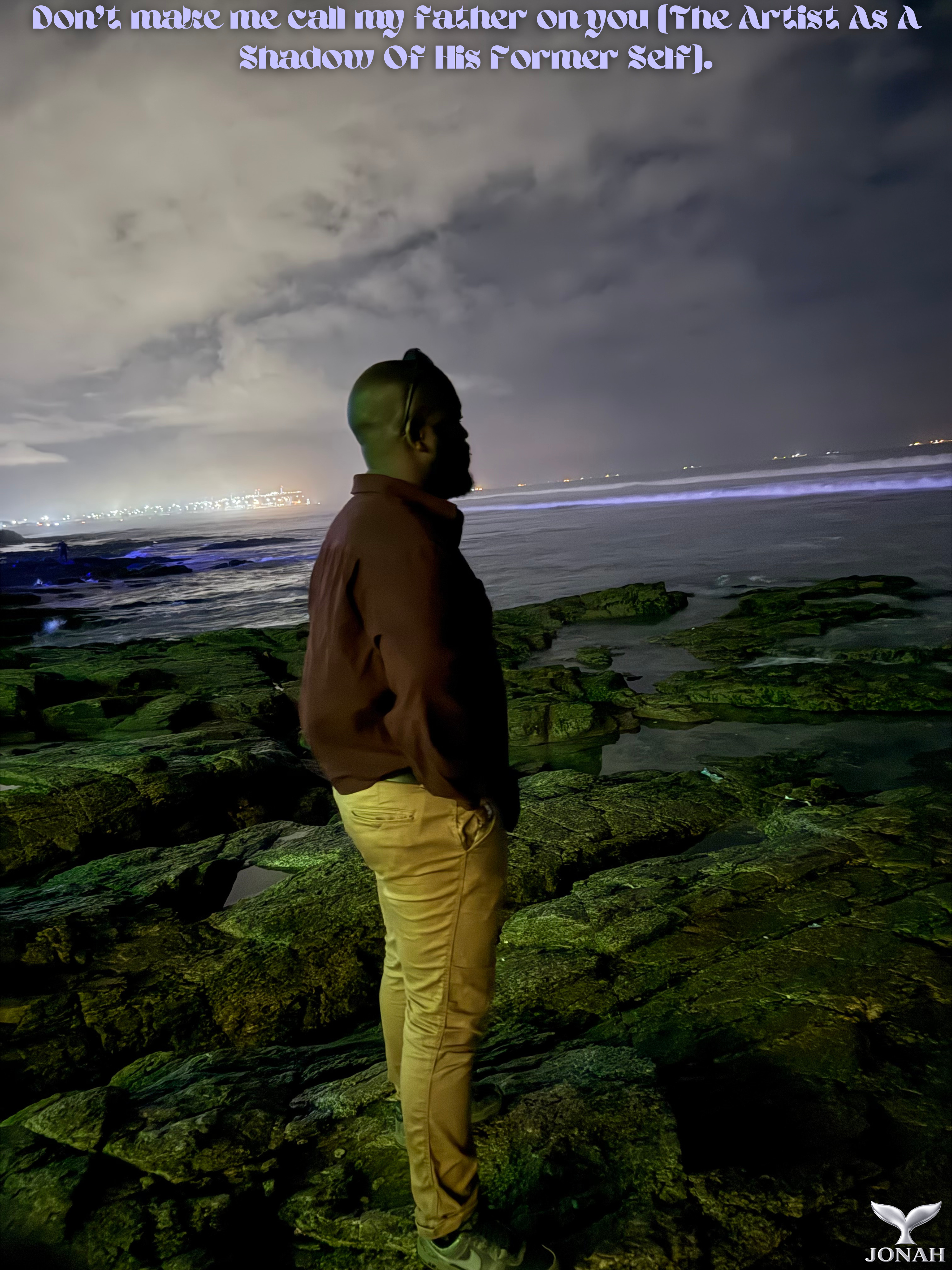 Don't Make Me Call My Father On You (The Artist As A Shadow Of His Former Self)